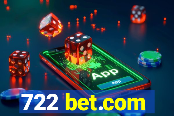 722 bet.com